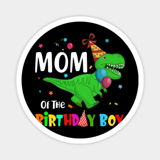 Mom Of The Birthday Boy Dinosaur Party Magnet